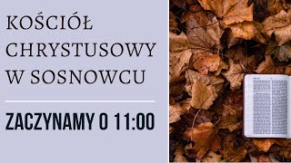 Nabożeństwo 20241006 Społeczność Chrześcijańska w Sosnowcu [upl. by Reese832]