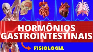 HORMÔNIOS GASTROINTESTINAIS FISIOLOGIA DE GUYTON  HORMÔNIOS DA DIGESTÃO  FISIOLOGIA HUMANA [upl. by Ober]