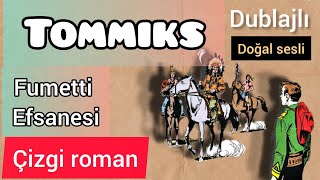 🎠🎠TOMMİKS 6🏜🌈🏜 Fumetti Efsanesi Çizgi Roman🗺 Dublajlı Doğal sesli [upl. by Erma]