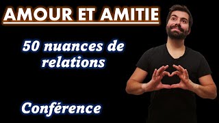 Amour et Amitié  50 nuances de relations Conférence philosophique [upl. by Ssegrub829]