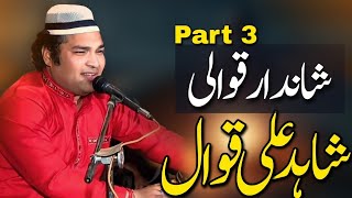 Shahid Ali Nusrat Qawal  Amazing Qawali  Part3  Top Qawali 2024  In Shakargarh [upl. by Ahsaten]