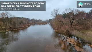 IMGWPIB Synoptyczna prognoza pogody dla Polski na 7 tydzień roku 121822024 r [upl. by Celestia]