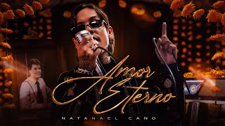 Natanael Cano  Amor Eterno Official Video [upl. by Meisel]