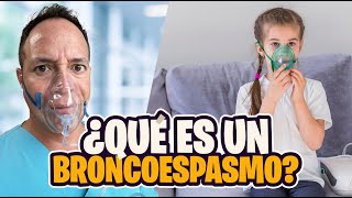 ¿Qué es un BroncoEspasmo o EspasmoBronquial ¿Siempre es indicativo de ASMA [upl. by Wiggins686]