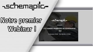 Schemaplic Webinar01 Usages avancés de Schemaplic 6 0 [upl. by Tewfik383]