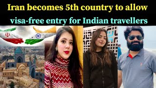 Iran becomes fifth country to allow visafree entry for Indian travellers [upl. by Shalna636]