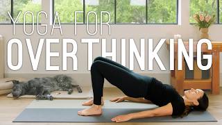 Yoga for Overthinking  30 Minute Yoga Practice [upl. by Eniretak]