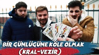 BİR GÜNLÜĞÜNE KÖLE OLMAK KRALampVEZİR [upl. by Ras]