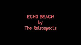 ECHO BEACH by The Retrospects [upl. by Nlyak]