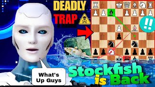 STOCKFISH IS BACK WITH A New Version and A New Chess Opening Trap 😄  Chess Opening  Chess com  AI [upl. by Ivory856]