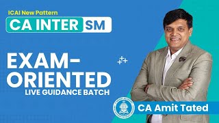 SM Live Guidance Exam Oriented Batch  CA Inter  CA Amit Tated  VSmart Academy [upl. by Bathulda951]