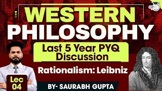 Western Philosophy  Lec 4  Rationalism Leibniz  PYQ Discussion  StudyIQ IAS [upl. by Reivax]