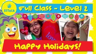 51Talk FULL CLASS  Level 2 Student HAPPY HOLIDAYS [upl. by Renckens363]