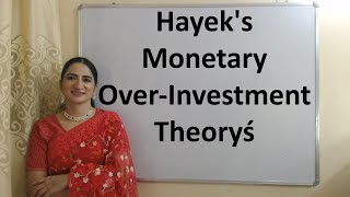 Hayeks Monetary OverInvestment Theory [upl. by Annhej446]