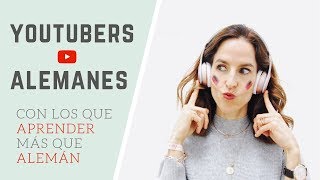 Los mejores YOUTUBERS ALEMANES con los que APRENDER más que ALEMÁN 🎥🌟 [upl. by Humphrey]