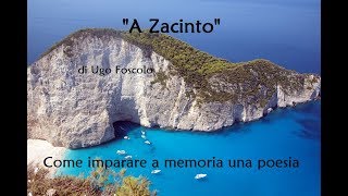 “A Zacinto” di Ugo Foscolo  Come imparare a memoria una poesia [upl. by Oihsoy]