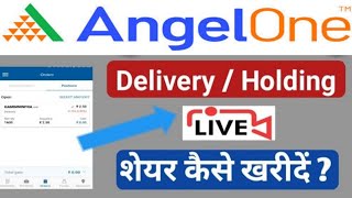 AngelOne Live Delivery TradingLive Holding Trading Angel Broking Buy Delivery Shares HowMSM [upl. by Ynove]