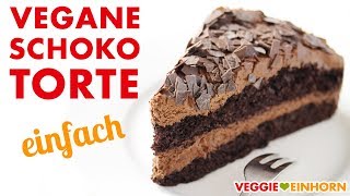 Einfache Vegane Schokotorte  Schokoladentorte backen  Veganes Schoko Torten Rezept [upl. by Missy]