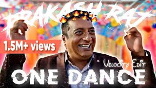 One Dance  Prakash Raj Velocity Edit  Golmaal Again Dance Edit [upl. by Bardo]