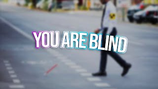 you are blind [upl. by Elleined]