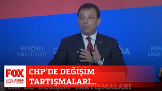 CHP’de değişim tartışmaları 10 Eylül 2023 FOX Ana Haber Hafta Sonu [upl. by Alyahsat]