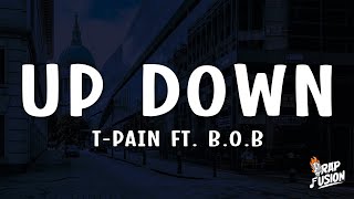 TPain  Up Down Do This All Day Lyrics ft BoB [upl. by Flossie]