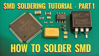 How To Solder SMD Correctly  Part 1 SMD Soldering Tutorial [upl. by Asillim]