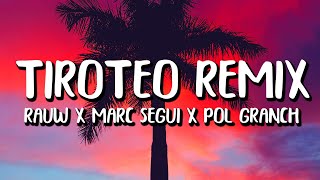 Marc Seguí x Rauw Alejandro x Pol Granch  Tiroteo REMIX LetraLyrics [upl. by Caffrey]