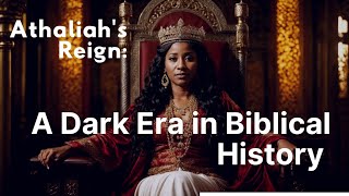 Queen Athaliah Treacherous Ascent to Power in Biblical History  Dark Saga Unveiled [upl. by Ainnek589]