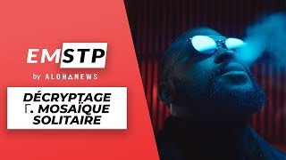 DAMSO  comment comprendre le clip Mosaïque solitaire   EMSTP 3 [upl. by Grimbal365]