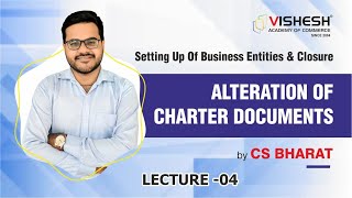 Alteration of Charter Documents Lec4 Chapter3  CS Executive  CS Bharat  Vishesh Academy [upl. by Neelia]