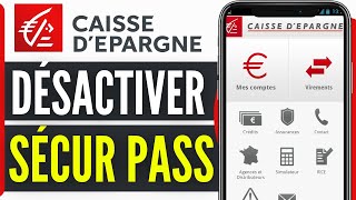 Comment Desactiver Sécur Pass Caisse Depargne 2024 [upl. by Greeley]