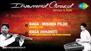 Instrumental Classical Music  Santoor amp Flute  Pt Shiv Kumar Sharma Pt Hariprasad Chaurasia [upl. by Enomas662]