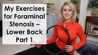 My EXERCISES for FORAMINAL STENOSIS  LOWER BACK  PART 1 [upl. by Xella]