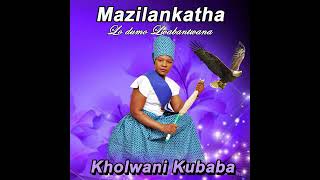 Sawulo  Mazilankatha  Kholwani Kubaba [upl. by Katina]