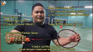 EDISI BIG SIZE  REVIEW DAN TEST RAKET YONEX ASTROX 99 PRO  KENTO MOMOTA  PB BUBAR [upl. by Waynant]