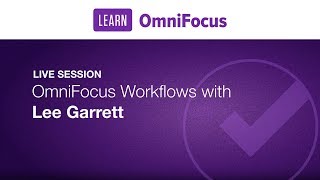 OmniFocus Workflows with Lee Garrett [upl. by Jennette]