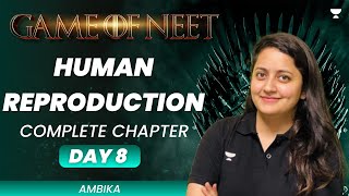 Human Reproduction  Complete Chapter  GAME OF NEET  NEET 2024  Ambika [upl. by Rida263]