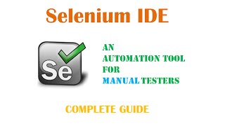 Selenium IDE  An Automation Tool for Manual Testers  Complete Guide with Tool Demo [upl. by Malvin290]