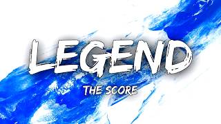 The score  Legend Lyrics [upl. by Warwick752]