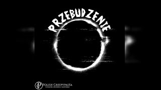 💀Przebudzenie  Creepypasta Lektor PL [upl. by Ignatz794]