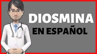 DIOSMINA  diosmin EN ESPAÑOL  diosmina PARA QUE SIRVE [upl. by Huan]