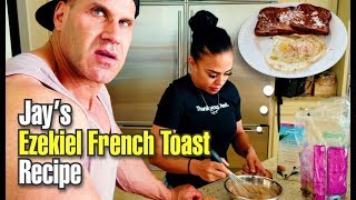 JAY CUTLERS EZEKIEL FRENCH TOAST MUSCLE BREAKFAST [upl. by Ecirtnom]