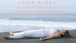 Yoga Nidra  Surrender  Trust  Ishvara Pranidhana [upl. by Hild]