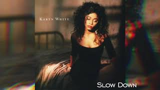 Karyn White Slow down [upl. by Eded]