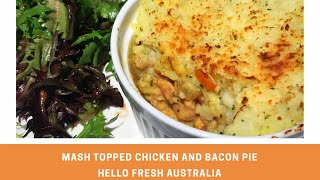 Mash Topped Chicken amp Bacon Pie Recipe  Hello Fresh Recipe2 [upl. by Yeltnarb]