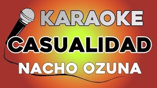 Nacho Ozuna  Casualidad KARAOKE con LETRA [upl. by Ynittirb927]