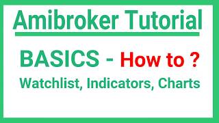 Amibroker Tutorials  Basics of Watchlist Indicators Charts [upl. by Affrica]