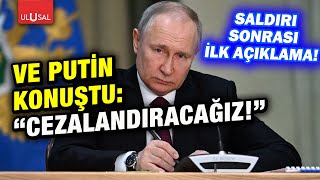 Son dakika Putin Moskovadaki saldırı sonrası çok sert konuştu  Ulusal Haber [upl. by Lanza]