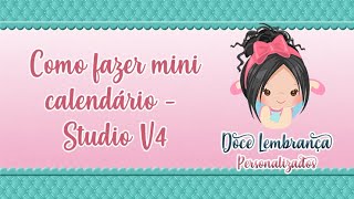 Como fazer mini calendário  Studio V4 [upl. by Yatnuahc]